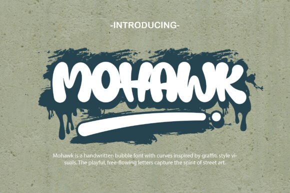 Mohawk: A Handwritten Bubble Font with Street Graffiti Soul